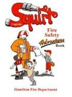 Image of Captain Squirt Adventure Book.  Copyright Hamilton Fire Department.